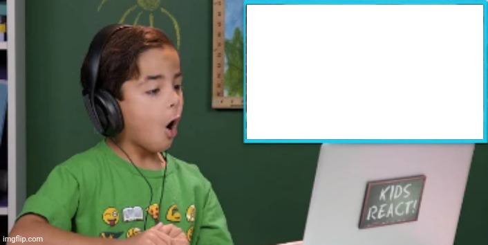Kids React to blank | image tagged in kids react to blank | made w/ Imgflip meme maker