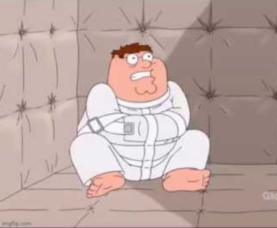 image tagged in peter griffin straightjacket | made w/ Imgflip meme maker