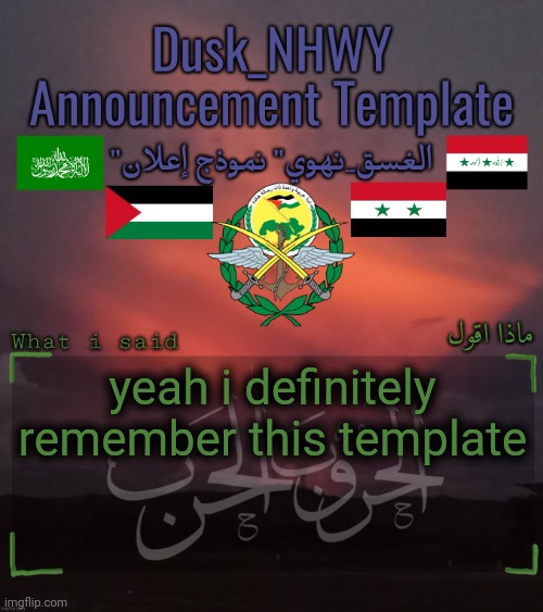 Dusk_NHWY Template | yeah i definitely remember this template | image tagged in dusk_nhwy template | made w/ Imgflip meme maker