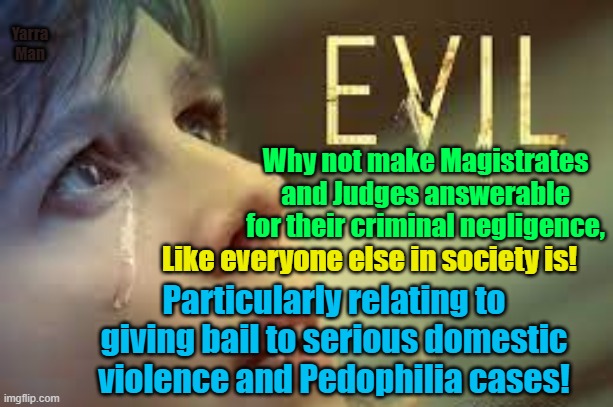 Pedophiles and their protectors. | Yarra Man; Why not make Magistrates and Judges answerable for their criminal negligence, Like everyone else in society is! Particularly relating to giving bail to serious domestic violence and Pedophilia cases! | image tagged in pedo maggots,priests,magistrates,judges,politicians,predators | made w/ Imgflip meme maker