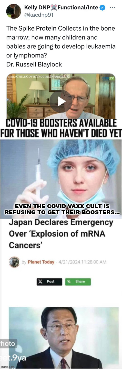 Covid vaccines... the more you know | EVEN THE COVID VAXX CULT IS REFUSING TO GET THEIR BOOSTERS... | image tagged in covid vaccine,cause,cancer | made w/ Imgflip meme maker