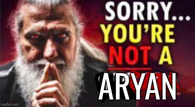 You're not a ayran | ARYAN | made w/ Imgflip meme maker