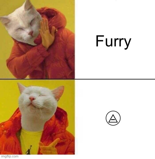 Therian | Furry; ⨺⃝ | image tagged in cat drake,therian,5tinky | made w/ Imgflip meme maker