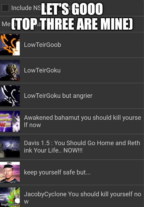 LET'S GOOO (TOP THREE ARE MINE) | made w/ Imgflip meme maker