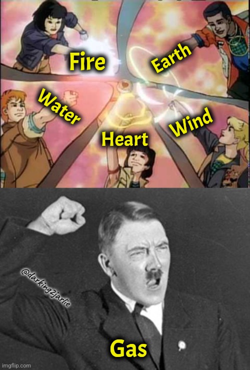 Captain Fuhrer | Earth; Fire; Water; Wind; Heart; @darking2jarlie; Gas | image tagged in captain planet unite,angry hitler,hitler,captain planet | made w/ Imgflip meme maker