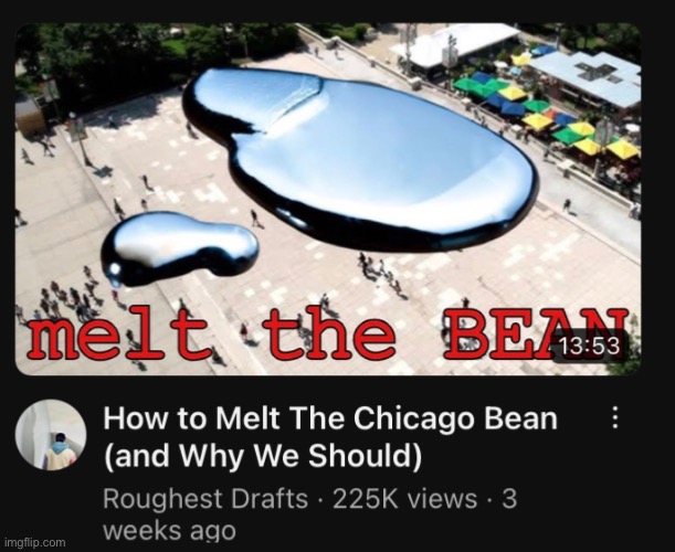 melt the bean | made w/ Imgflip meme maker