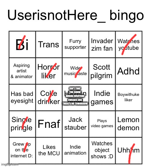 damn | ISN'T THAT THE SHOW WHERE EVERYONE SWEARS LIKE THERE'S NO TOMORROW | image tagged in userisnothere bingo | made w/ Imgflip meme maker