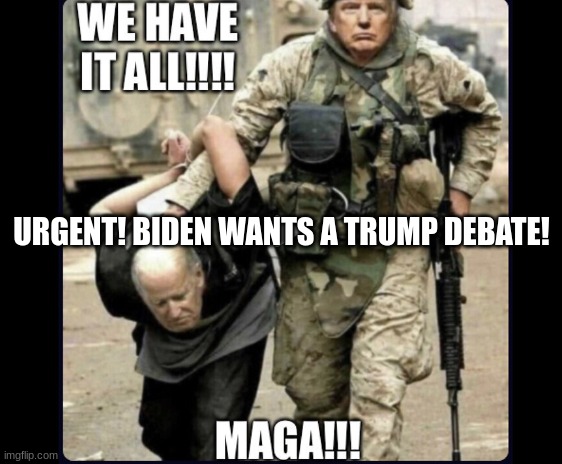 Urgent! Biden Wants a Trump Debate!  (Video) 