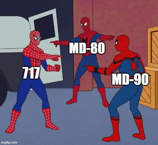 WHAT ARE THE DIFFERENCES | MD-80; 717; MD-90 | image tagged in spider man triple,memes,aviation | made w/ Imgflip meme maker