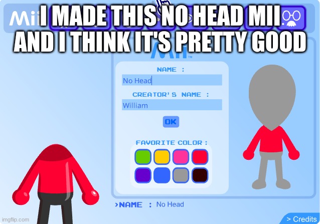 No Head Mii | I MADE THIS NO HEAD MII AND I THINK IT'S PRETTY GOOD | image tagged in no head mii,flash,mii,scratch | made w/ Imgflip meme maker