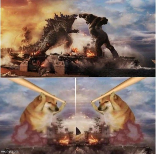 Godzilla vs kingkong & Doge vs Doge | image tagged in kong godzilla doge | made w/ Imgflip meme maker