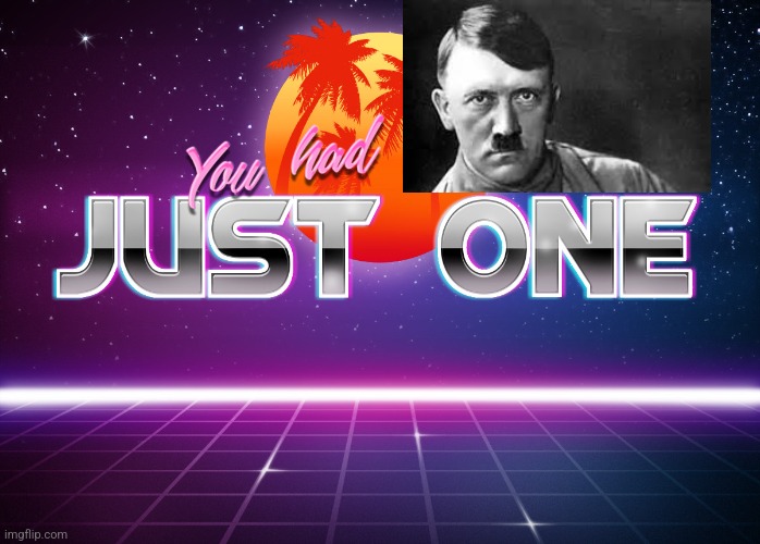 You had one job just one | image tagged in you had one job just one | made w/ Imgflip meme maker