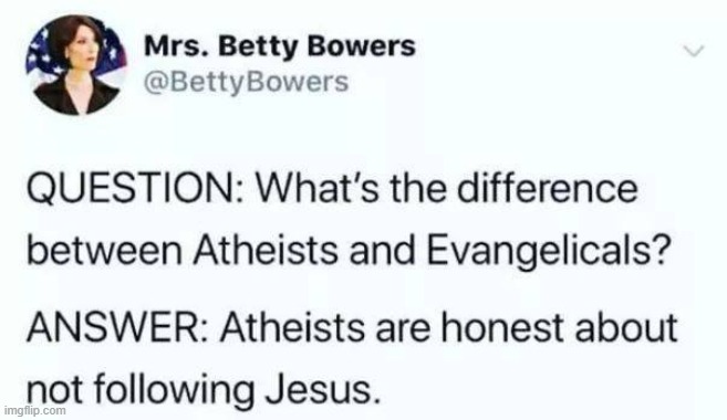Betty Bowers answers a question | image tagged in atheism,evangelicals,repost | made w/ Imgflip meme maker
