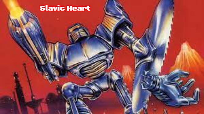 Slavic Cyborg Justice | Slavic Heart | image tagged in slavic cyborg justice,slavic | made w/ Imgflip meme maker
