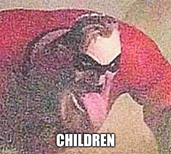 Mr. Incredible tongue | CHILDREN | image tagged in mr incredible tongue | made w/ Imgflip meme maker