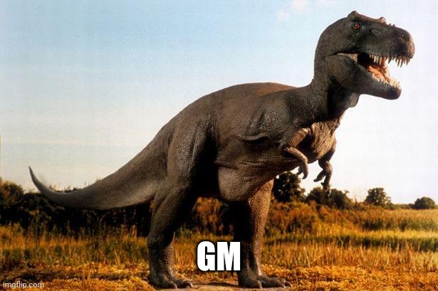 dinosaur | GM | image tagged in dinosaur | made w/ Imgflip meme maker
