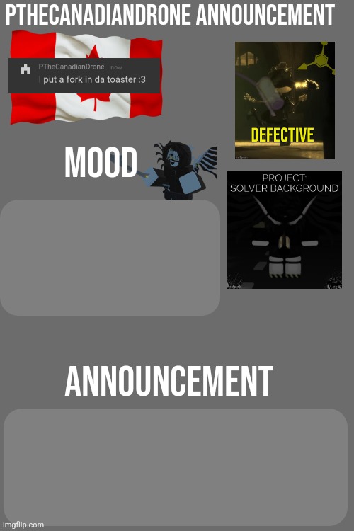PTheCanadianDrone announcement Blank Meme Template