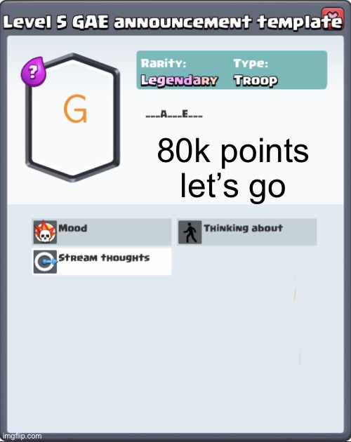 GAE announcement template | 80k points let’s go | image tagged in gae announcement template | made w/ Imgflip meme maker