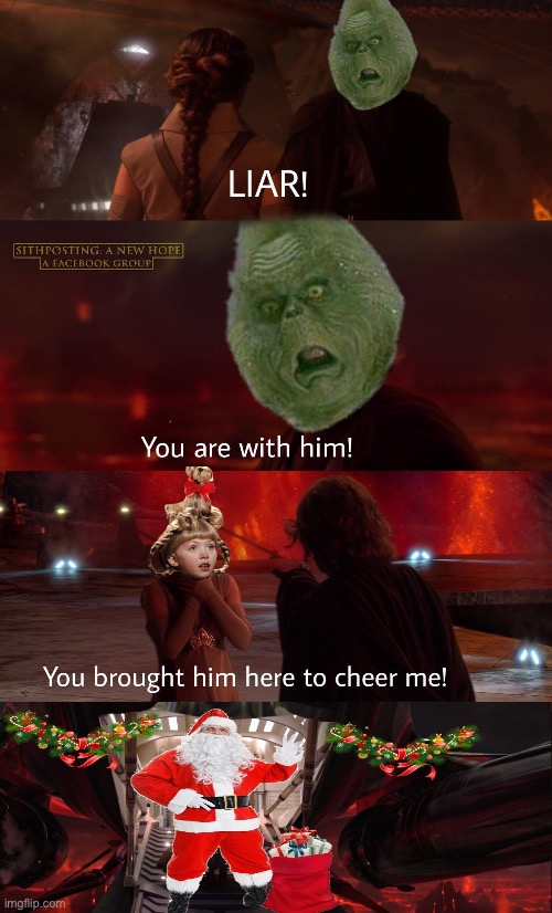 image tagged in grinch,anakin liar | made w/ Imgflip meme maker