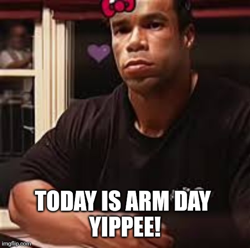 also gonna do arm day wit a bro that is sorta new (i'm gonna make him completely destroy his arms :)) | TODAY IS ARM DAY 
YIPPEE! | image tagged in kevin levrone | made w/ Imgflip meme maker