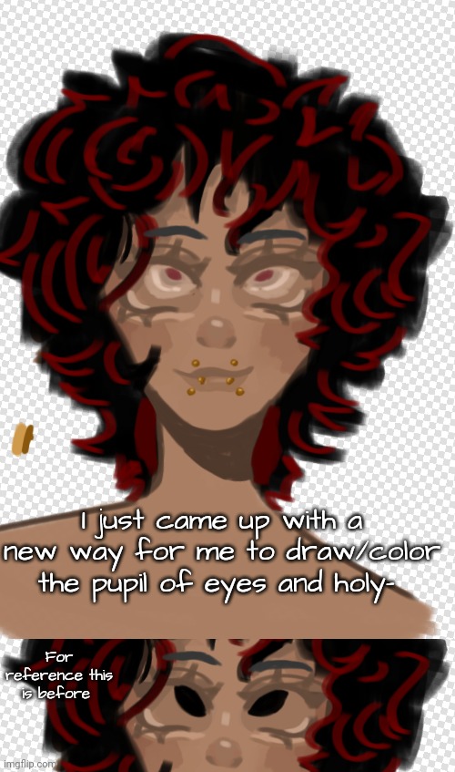 They give two completely different vibes :sob: | I just came up with a new way for me to draw/color the pupil of eyes and holy-; For reference this is before | made w/ Imgflip meme maker