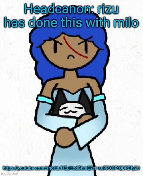 I saw this and thought it fit well | Headcanon: rizu has done this with milo; https://youtube.com/shorts/HEuHcdGkrnQ?si=xuRRXCPiQDRDfyZJ | image tagged in angry rizu holding milo | made w/ Imgflip meme maker