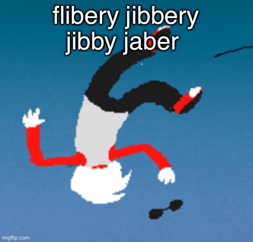 llah yllat | flibery jibbery jibby jaber | image tagged in bluh | made w/ Imgflip meme maker