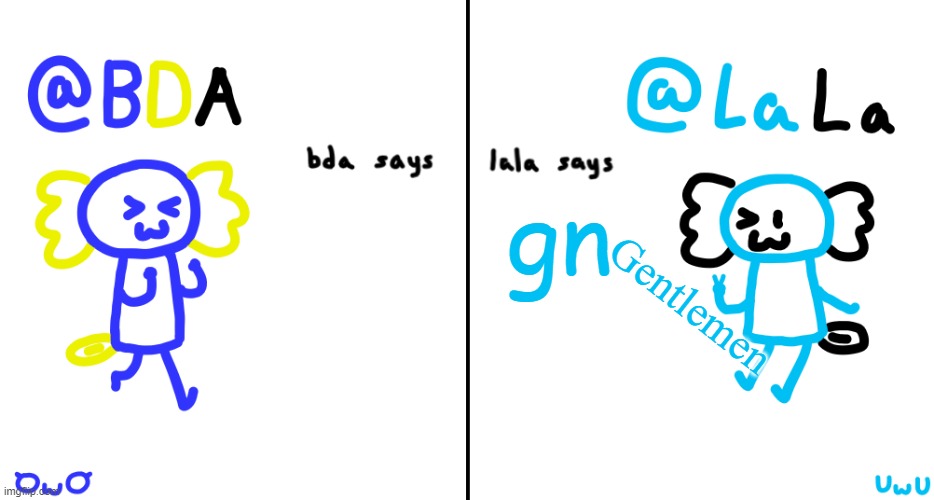 bda and lala announcment temp | gn; Gentlemen | image tagged in bda and lala announcment temp | made w/ Imgflip meme maker