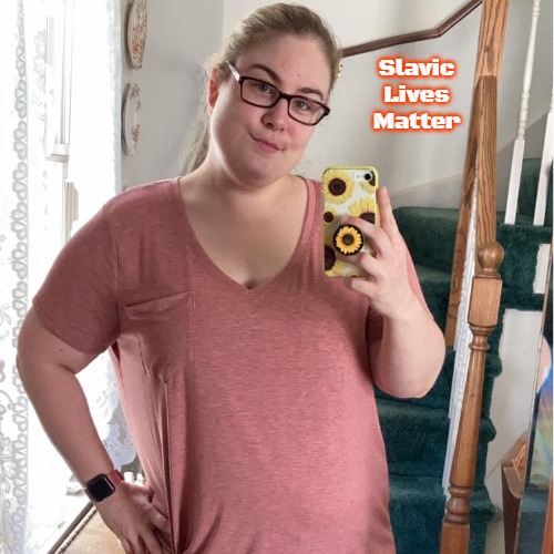 Katie | Slavic Lives Matter | image tagged in katie,slavic,new hampshire | made w/ Imgflip meme maker