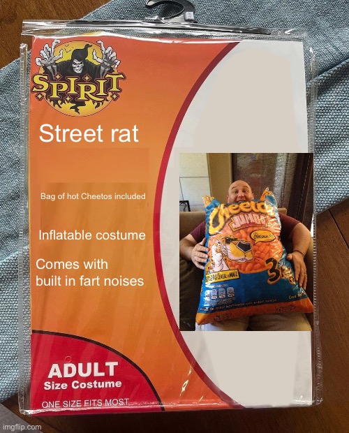 Street rat costume | Street rat; Bag of hot Cheetos included; Inflatable costume; Comes with built in fart noises | image tagged in spirit halloween | made w/ Imgflip meme maker