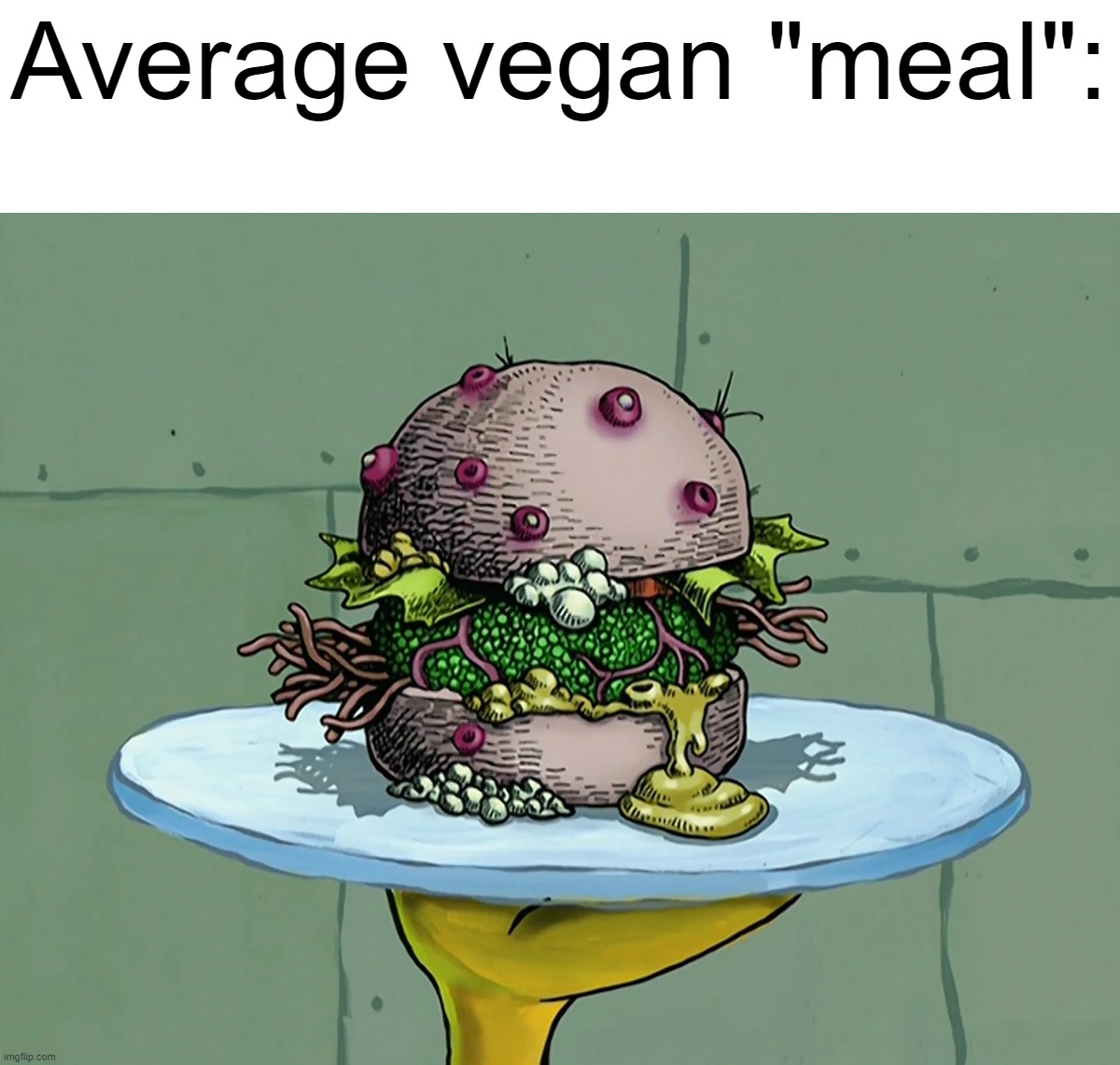 Average vegan "meal": | made w/ Imgflip meme maker