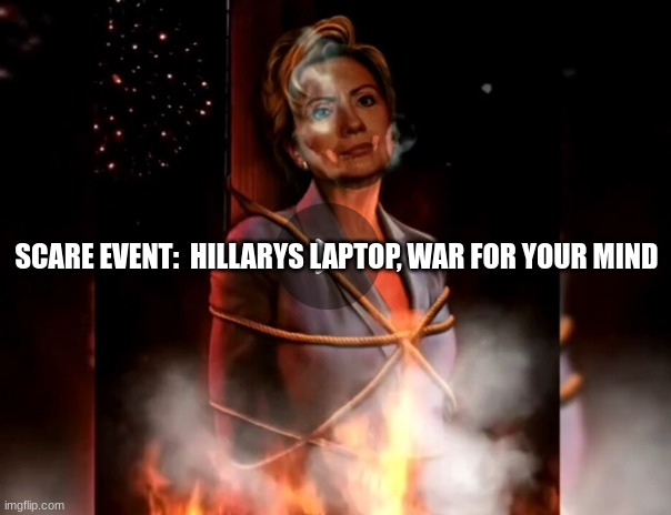 Scare Event:  Hillary's Laptop, War for Your Mind  (Video) 