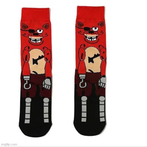 Yes, these are real socks. | image tagged in fnaf,foxy | made w/ Imgflip meme maker