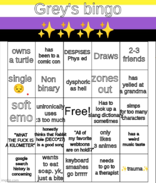 i wanr a turtle they are my favourite amimal | image tagged in greys bingo | made w/ Imgflip meme maker