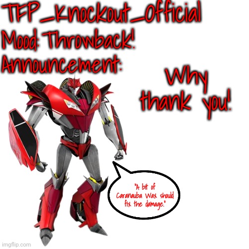 Knockout's Announcement Template | Throwback! Why thank you! | image tagged in knockout's announcement template | made w/ Imgflip meme maker