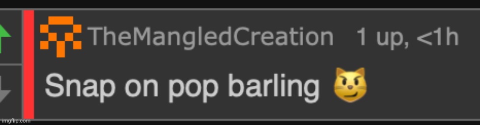 I miss mangled | image tagged in snap on pop barling | made w/ Imgflip meme maker