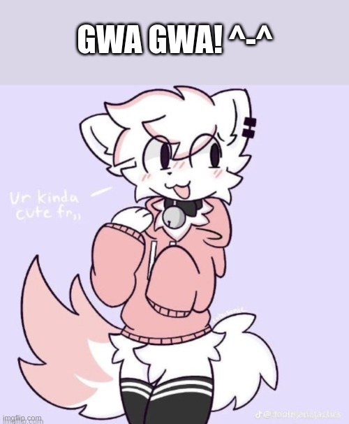 boykisser glow up | GWA GWA! ^-^ | image tagged in boykisser glow up | made w/ Imgflip meme maker