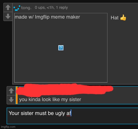 Their comment got deleted so imma leave them anonymous just in case | made w/ Imgflip meme maker
