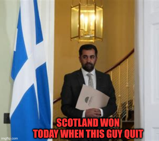 Scotland Wins ! | SCOTLAND WON TODAY WHEN THIS GUY QUIT | image tagged in political meme,politics,funny memes,funny | made w/ Imgflip meme maker