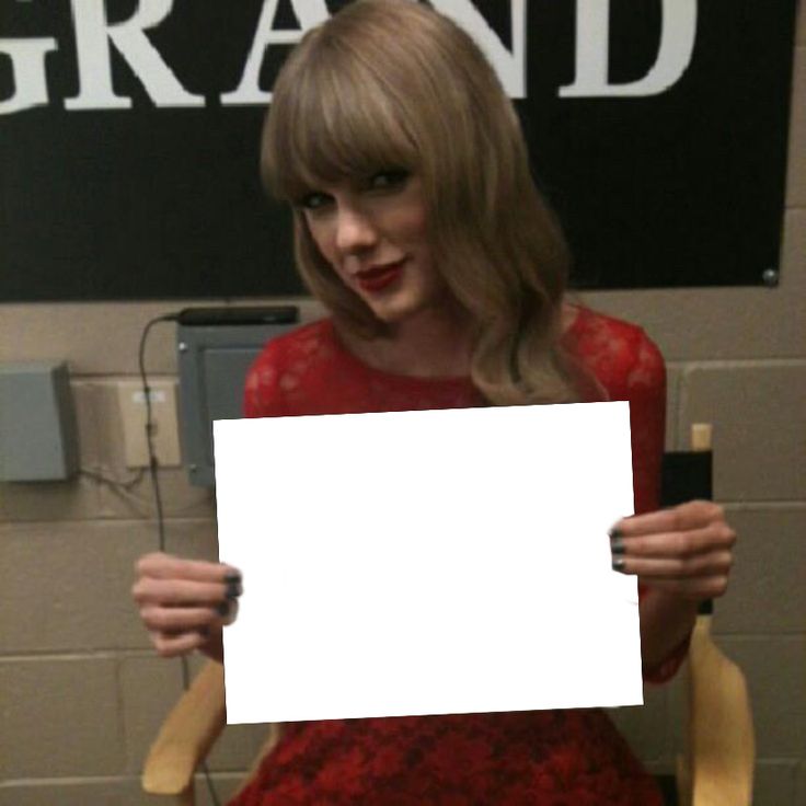 Taylor Holding Sign Blank Meme Template