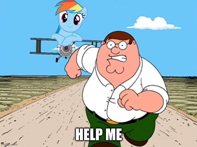 Peter Griffin running away | HELP ME | image tagged in peter griffin running away | made w/ Imgflip meme maker