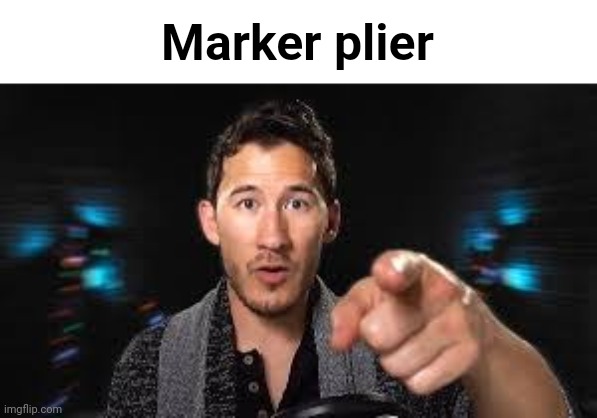 Markiplier pointing | Marker plier | image tagged in markiplier pointing | made w/ Imgflip meme maker
