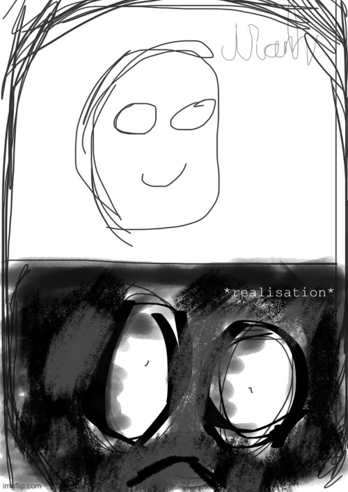 *realisation* | image tagged in realisation | made w/ Imgflip meme maker