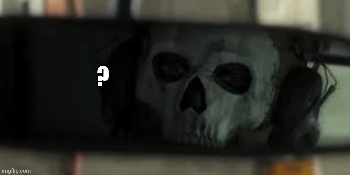 Ghost MW2 | ? | image tagged in ghost mw2 | made w/ Imgflip meme maker