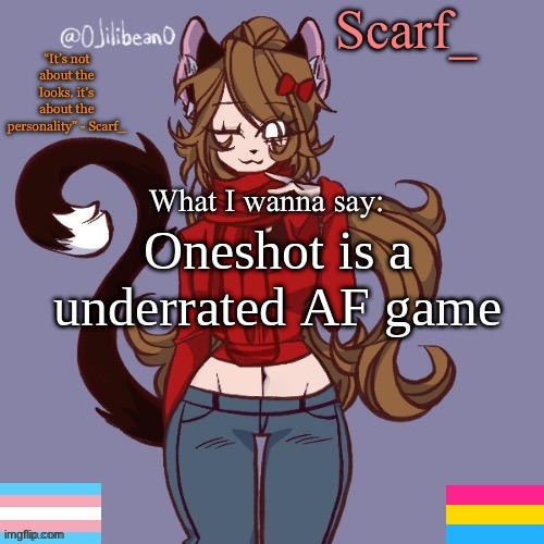 Oneshot is a underrated AF game | made w/ Imgflip meme maker