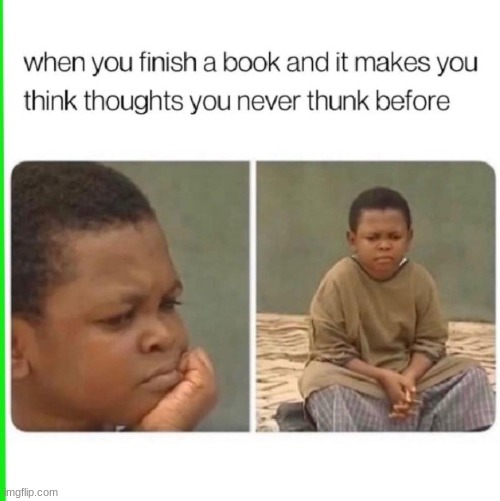 When you finish a book | image tagged in books | made w/ Imgflip meme maker