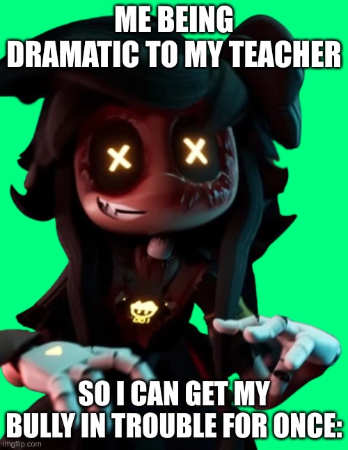 *awkward hand gestures* | ME BEING DRAMATIC TO MY TEACHER; SO I CAN GET MY BULLY IN TROUBLE FOR ONCE: | image tagged in rahhhhhh,bullies suck,bullies,dramatic hand movement | made w/ Imgflip meme maker