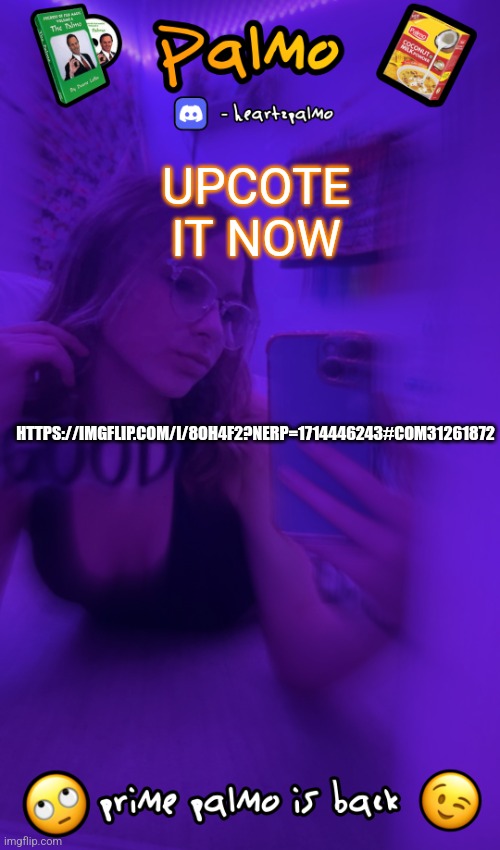 follow me plsss | UPCOTE IT NOW; HTTPS://IMGFLIP.COM/I/8OH4F2?NERP=1714446243#COM31261872 | image tagged in follow me plsss | made w/ Imgflip meme maker