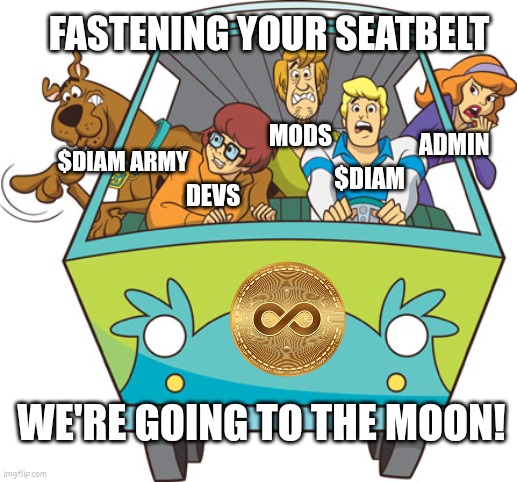 Scooby Doo Meme | FASTENING YOUR SEATBELT; MODS; ADMIN; $DIAM ARMY; $DIAM; DEVS; WE'RE GOING TO THE MOON! | image tagged in memes,scooby doo | made w/ Imgflip meme maker