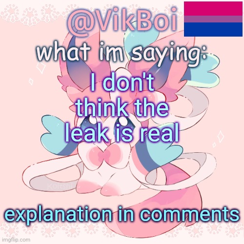 Vik's Sylveon Temp | I don't think the leak is real; explanation in comments | image tagged in vik's sylveon temp | made w/ Imgflip meme maker